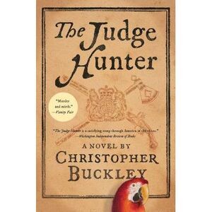 The Judge Hunter -- Christopher Buckley